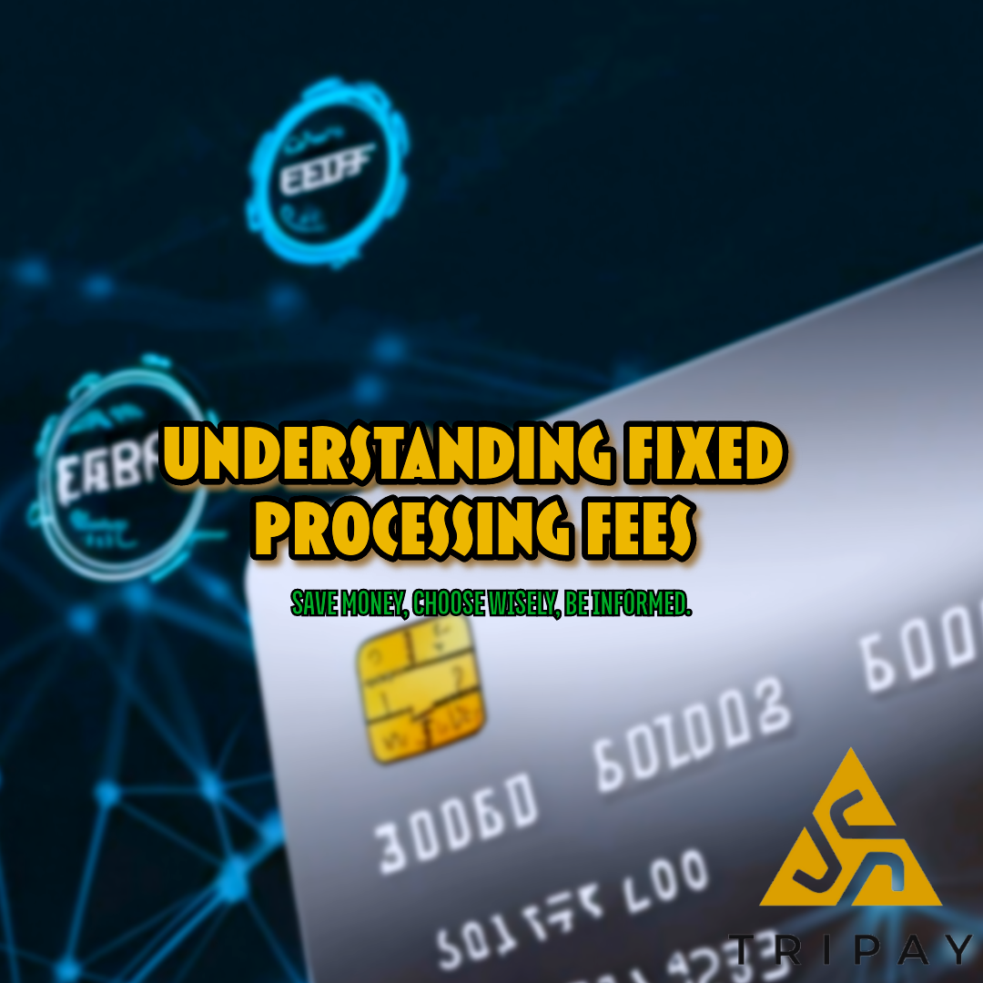 Understanding Fixed Processing Fees